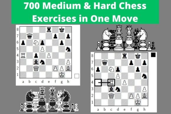700 Medium Hard Chess Exercises in One Move